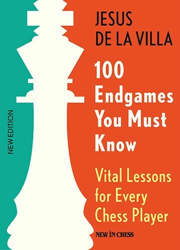 100 Endgames You Must Know by Jesus de la Villa