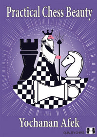Practical Chess Beauty (hardcover) by Yochanan Afek