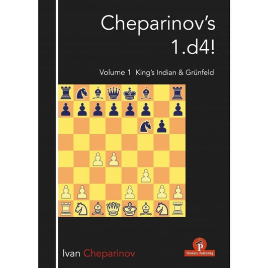 Cheparinov's 1. d4! Volume 1 :King's Indian and Grünfeld by Ivan Cheparinov