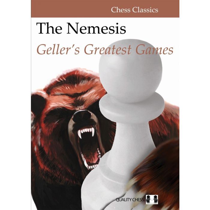 The Nemesis : Geller's Greatest Games by Efim Geller (hardcover)