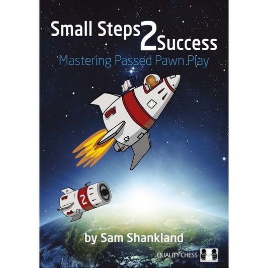 Small Steps 2 Success : Mastering Passed Pawn Play by Sam Shankland (Hardcover)
