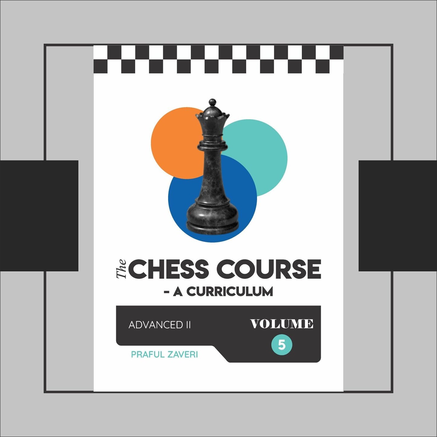 The Chess Course by Praful Zaveri (A Pack of Seven Books) - Revised Edition