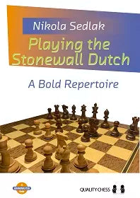 Playing the Stonewall Dutch by Nikola Sedlak