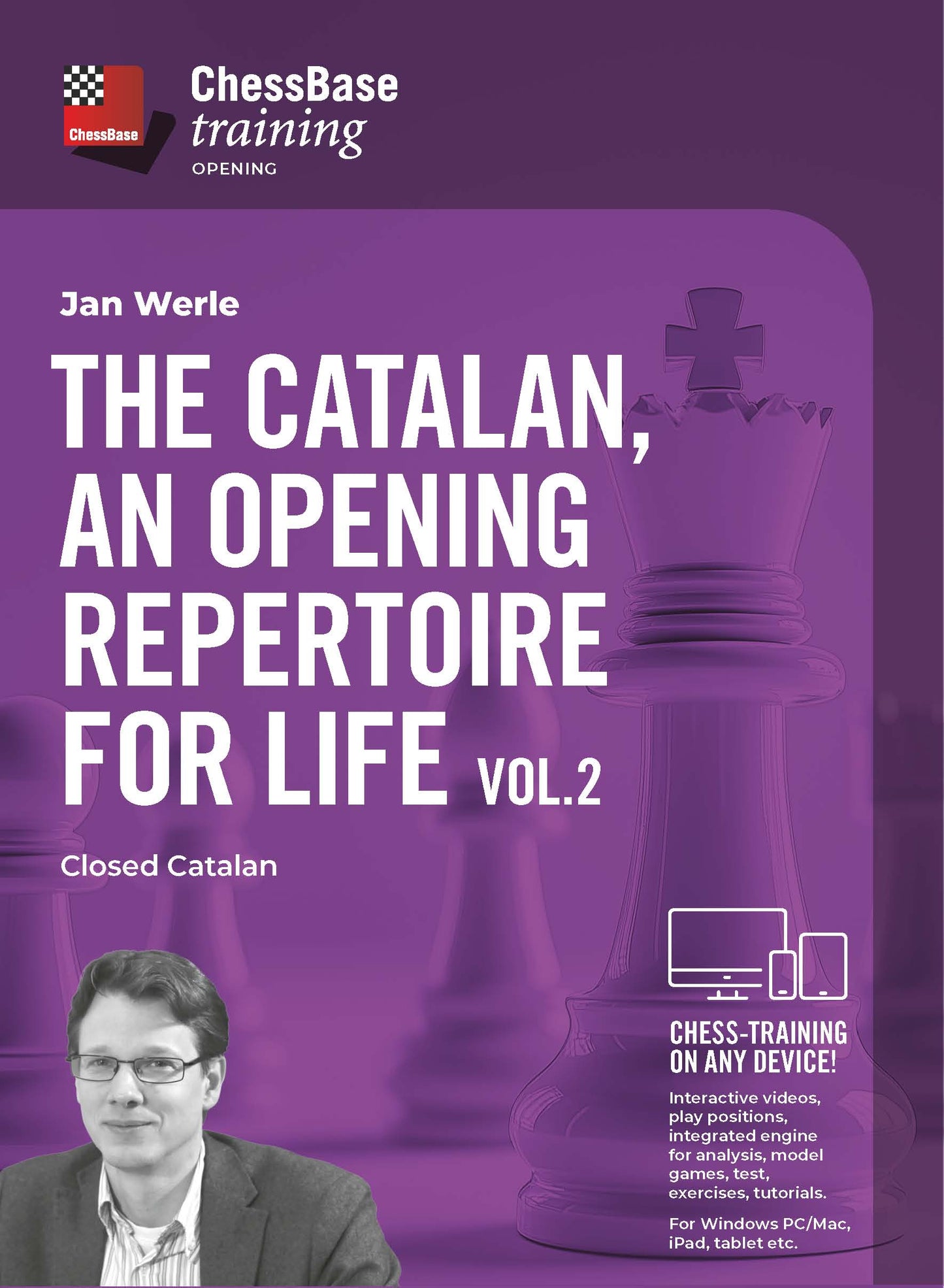 The Catalan, an opening repertoire for life Vol.2 - Closed Catalan by Jan Werle