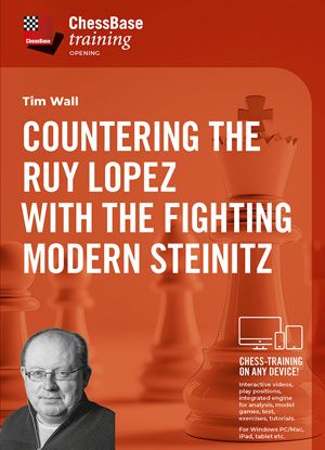 Countering the Ruy Lopez with the fighting Modern Steinitz By Tim Wall