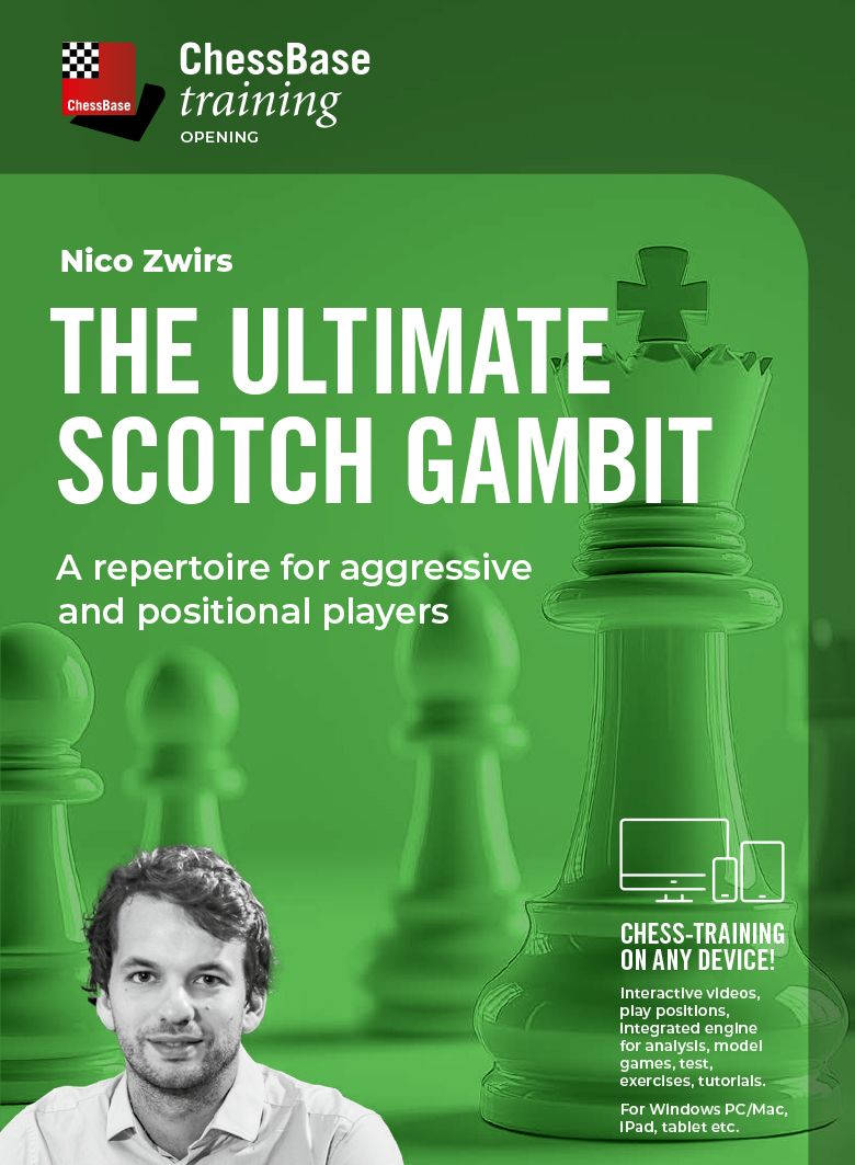 The Ultimate Scotch Gambit - A Repertoire for Aggressive and Positional Players by Nico Zwirs