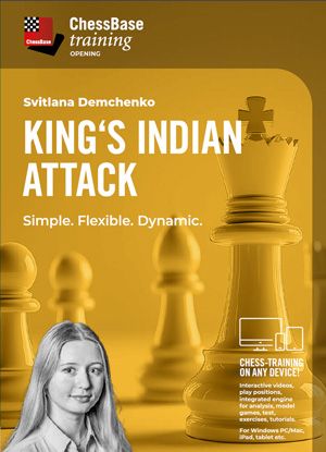 King's Indian Attack - Simple. Flexible. Dynamic. by Svitlana Demchenko
