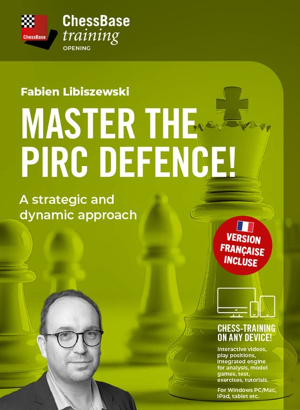 Master the Pirc Defence! - A strategic and dynamic approach by Fabien Libiszewski