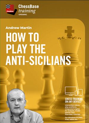 How to play the Anti-Sicilians by  Andrew Martin