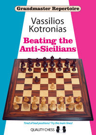 Grandmaster Repertoire 6A - Beating the Anti Sicilians by Vassilios Kotronias