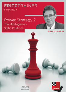 Power Strategy 2 - The Middlegame - Static Positions by Mihail Marin