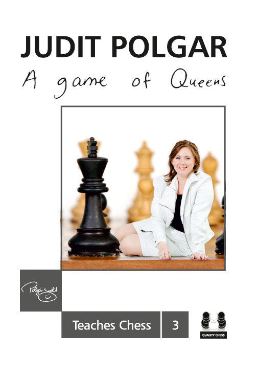 A Game of Queens - Judit Polgar Teaches Chess 3 (Hardback)