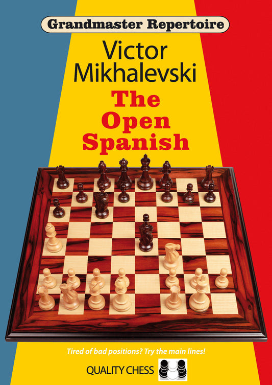 Grandmaster Repertoire 13 - The Open Spanish by Victor Mikhalevski