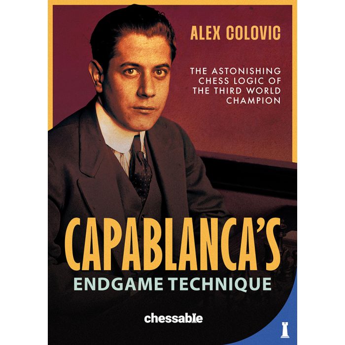 Capablanca's Endgame Technique by Alex Colovic (Hardcover)