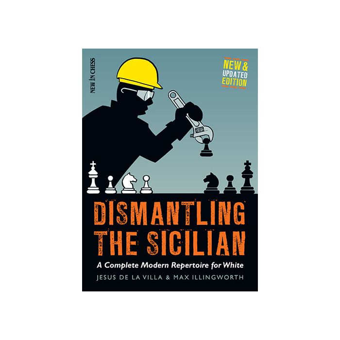 Dismantling the Sicilian - New and Updated Edition by Jesus De la Villa, Max Illingworth