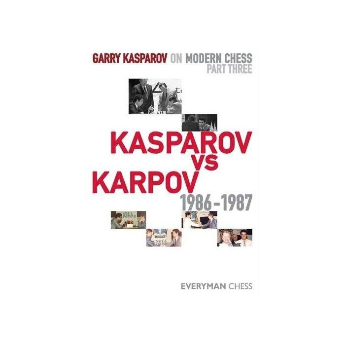 Garry Kasparov on Modern Chess, Part 3 by Garry Kasparov (Hardcover)