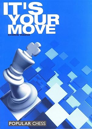 It's Your Move! by Chris Ward