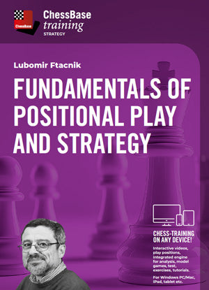 Fundamentals of Positional Play and Strategy by Lubomir Ftacnik