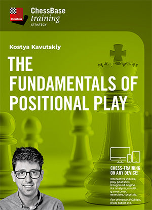 The Fundamentals of Positional Play by Kostya Kavutskiy