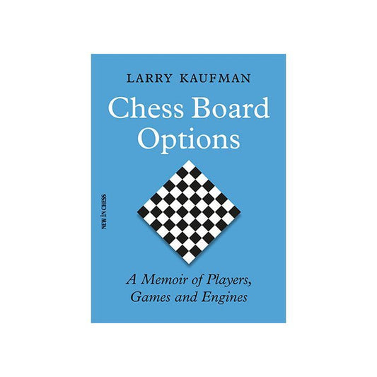 Chess Board Options by Larry Kaufman