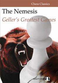 The Nemesis - Geller's Greatest Games by Efim Geller