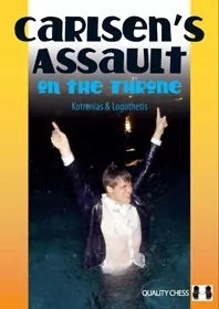 Carlsen’s Assault on the Throne by Vassilios Kotronias & Sotiris Logothetis (hardcover)