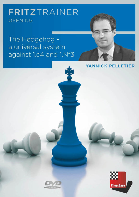 The Hedgehog - a universel system against 1.c4 and 1.Nf3 by  Yannick Pelletier