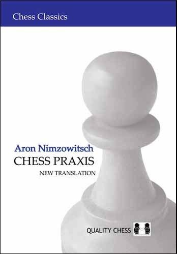 Chess Praxis by Aron Nimzowitsch