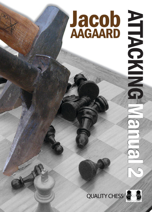 Attacking Manual 2 by Jacob Aagaard