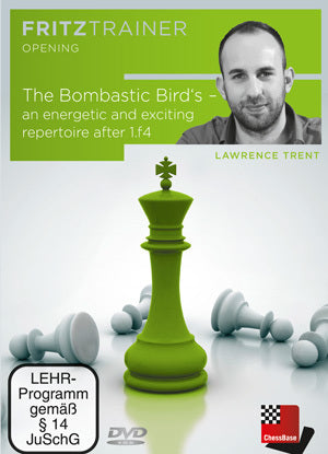 The Bombastic Bird's - an energetic and exciting repertoire after 1.f4 by Lawrence Trent