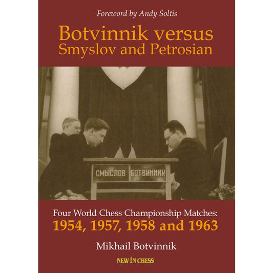 Botvinnik versus Smyslov and Petrosian by Mikhail Botvinnik