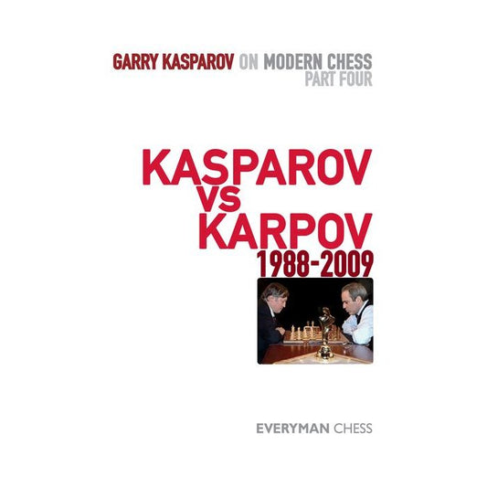 Garry Kasparov on Modern Chess, Part 4 by Garry Kasparov (Hardcover)
