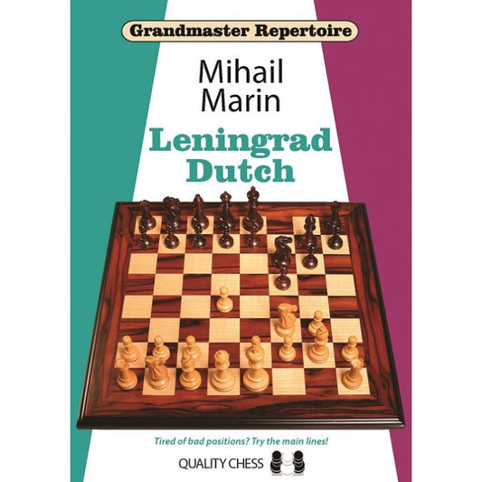Grandmaster Repertoire - Leningrad Dutch by Mihail Marin