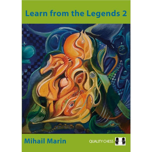 Learn from the Legends 2 by Mihail Marin