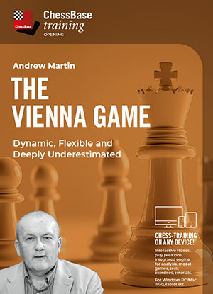The Vienna Game – Dynamic, Flexible and Deeply Underestimated by Andrew Martin