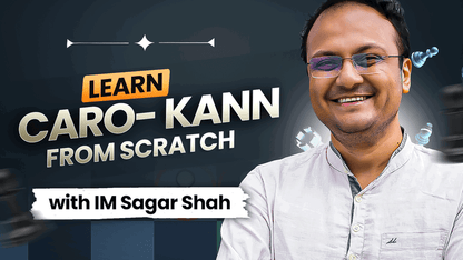 Caro Kann from Scratch by Sagar Shah (Interactive Course)